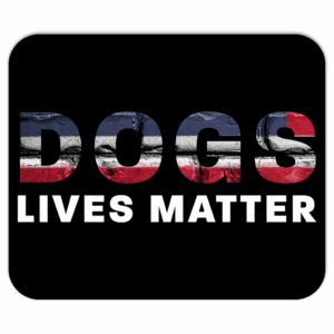 Dogs Lives Matter Mousepads
